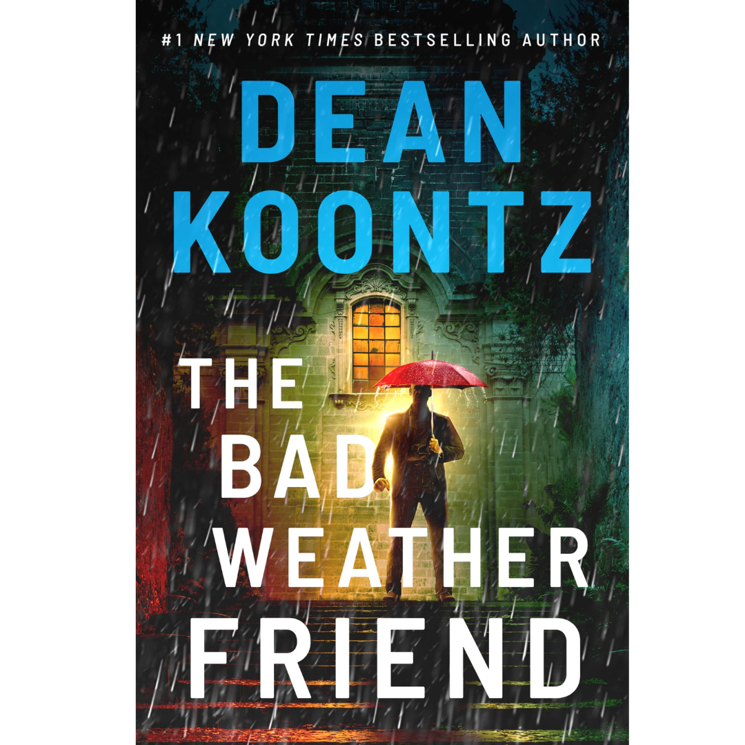 The Bad Weather Friend by Dean Koontz