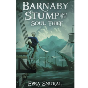 Barnaby Stump and the Soul Thief by Ezra Snukal
