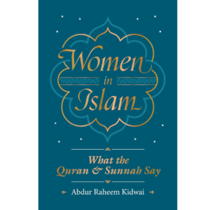Women in Islam by Abdur Raheem Kidwai