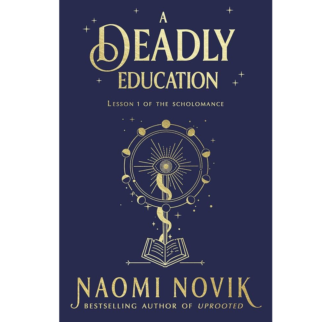 A Deadly Education by Naomi Novik