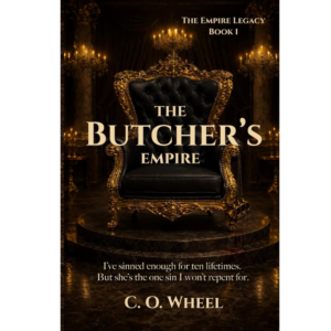 The Butcher’s Empire by C.O. Wheel