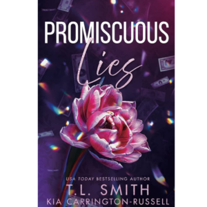 Promiscuous Lies by T.L. Smith , Kia Carrington-Russell