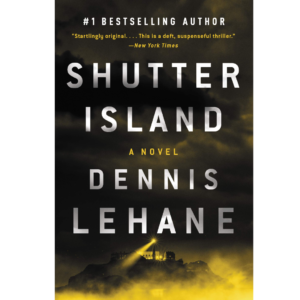 Shutter Island: A Novel by Dennis Lehane