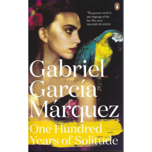One Hundred Years Of Solitude By Gabriel Garcia Marquez