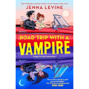 Road Trip With a Vampire By Jenna Levine