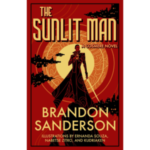 The Sunlit Man By Brandon Sanderson , Ernanda Souza  (Illustrator) ,  Nabetse Zitro  (Illustrator) ,  Kudriaken  (Illustrator)