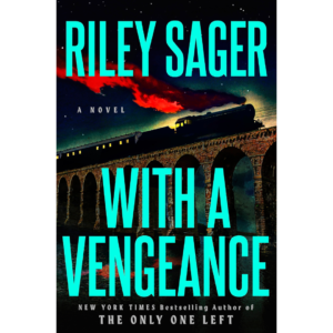 With a Vengeance By Riley Sager