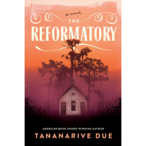 The Reformatory By Tananarive Due