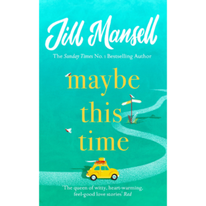 Maybe This Time By Jill Mansell