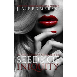 Seeds of Iniquity By J.A. Redmerski