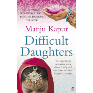 Difficult Daughters  By Manju Kapur