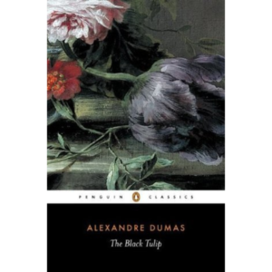 The Black Tulip By Alexandre Dumas , Robin Buss  (Introduction, Translation, Notes)