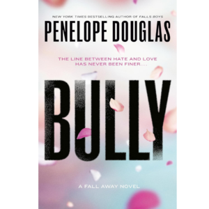 Bully By Penelope Douglas