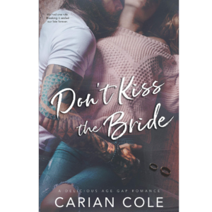 Don’t Kiss the Bride By Carian Cole