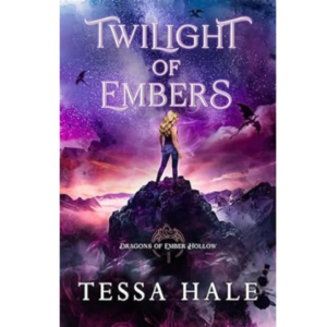 Twilight of Embers By Tessa Hale