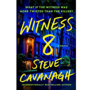Witness 8 By Steve Cavanagh