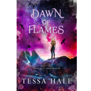 Dawn of Flames By Tessa Hale