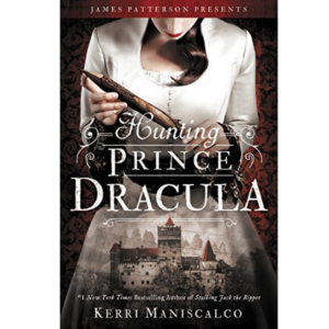 Hunting Prince Dracula By Kerri Maniscalco