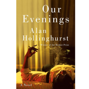 Our Evenings By Alan Hollinghurst