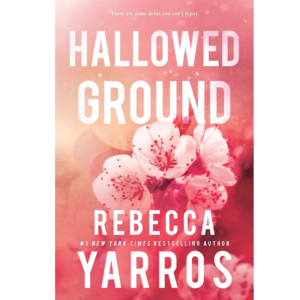 Hallowed Ground By Rebecca Yarros