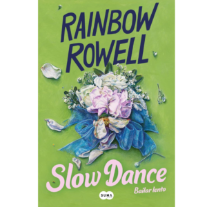 Slow Dance By Rainbow Rowell
