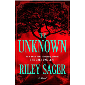 The Unknown by Riley Sager