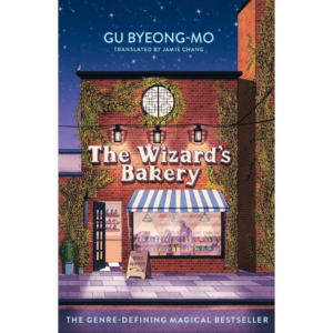 The Wizard's Bakery By Gu Byeong-mo ,Jamie Chang (Translator)