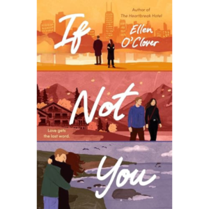 If Not You By Ellen O'Clover