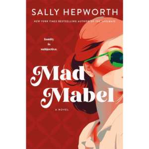 Mad Mabel By Sally Hepworth