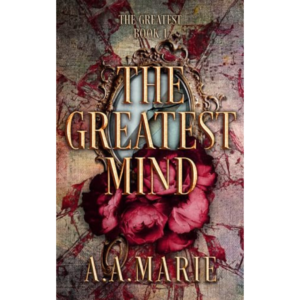 The Greatest Mind By A.A. Marie