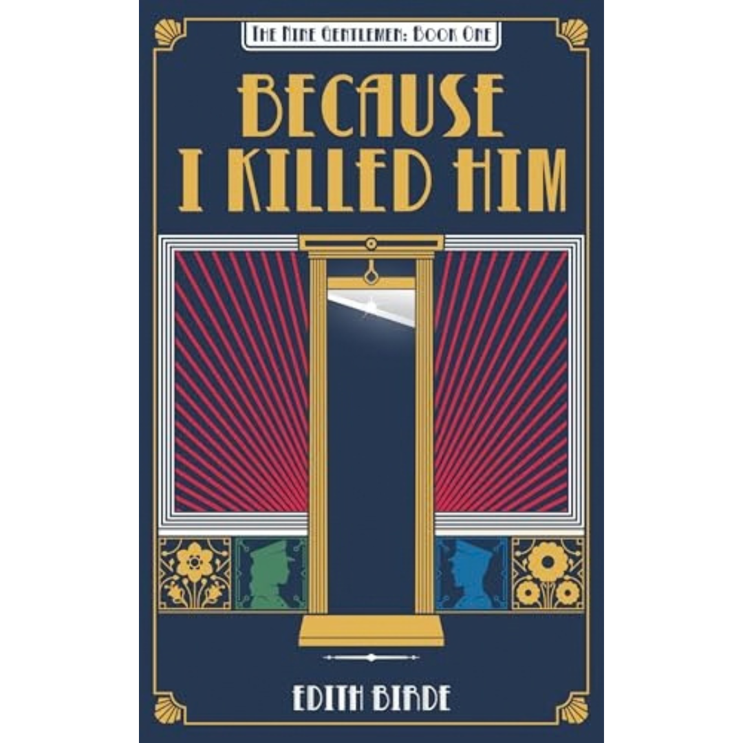 Because I Killed Him By Edith Birde