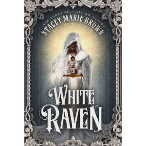 White Raven By Stacey Marie Brown