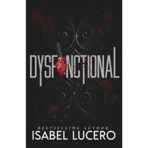 Dysfunctional By Isabel Lucero