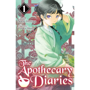 The Apothecary Diaries (Light Novel): Volume 1 ByNatsu Hyuuga , Touco Shino (Illustrator) , Kevin Steinbach (Translator)