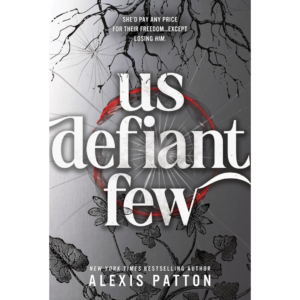 Us Defiant Few By Alexis Patton